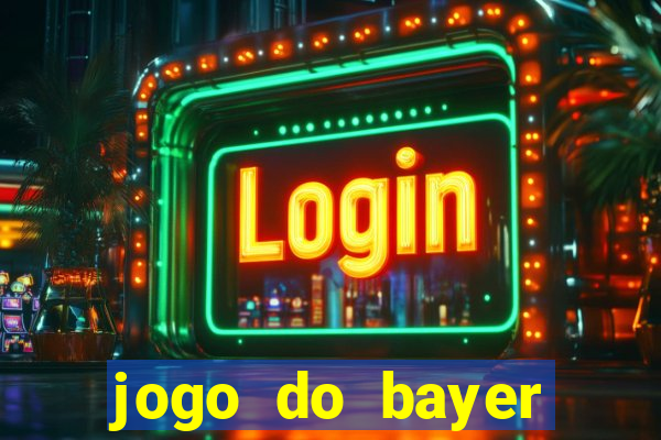 jogo do bayer leverkusen de hoje