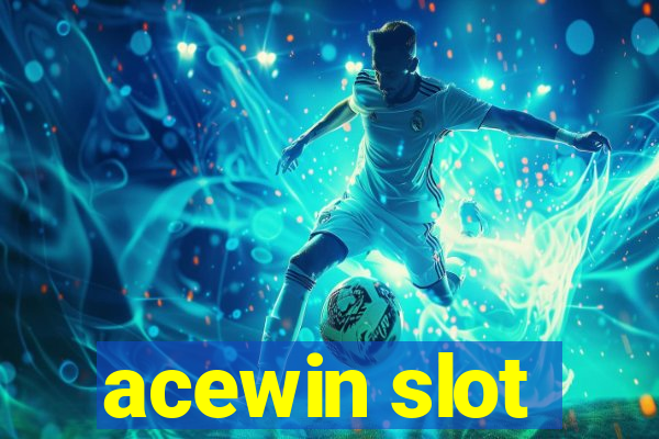 acewin slot