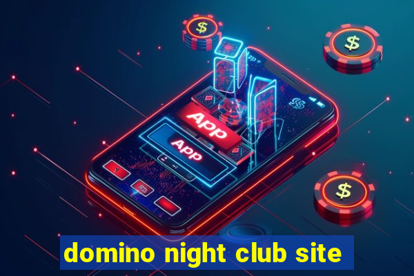 domino night club site