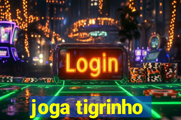 joga tigrinho