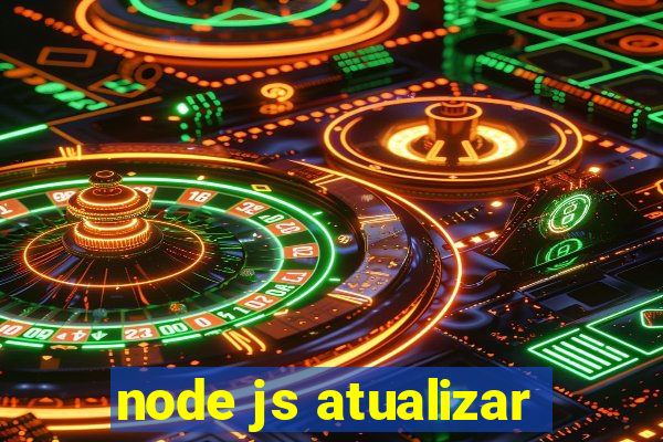 node js atualizar