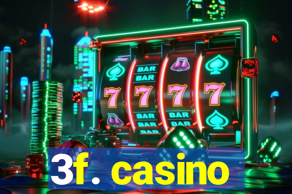 3f. casino