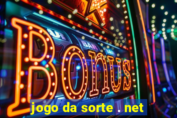 jogo da sorte . net