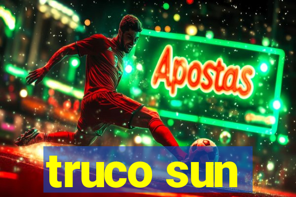 truco sun