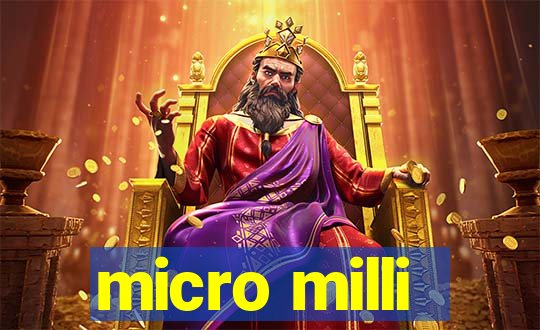 micro milli