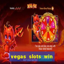 vegas slots win real cash