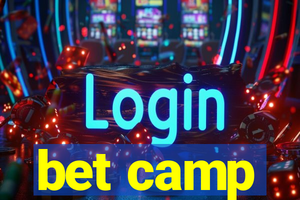 bet camp