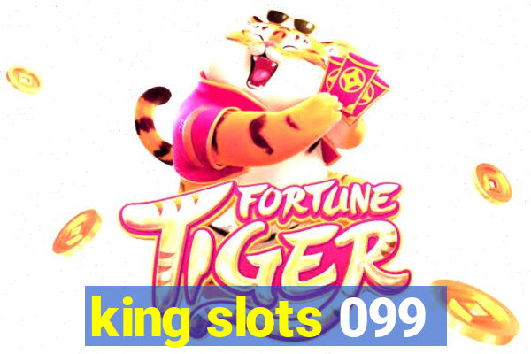 king slots 099