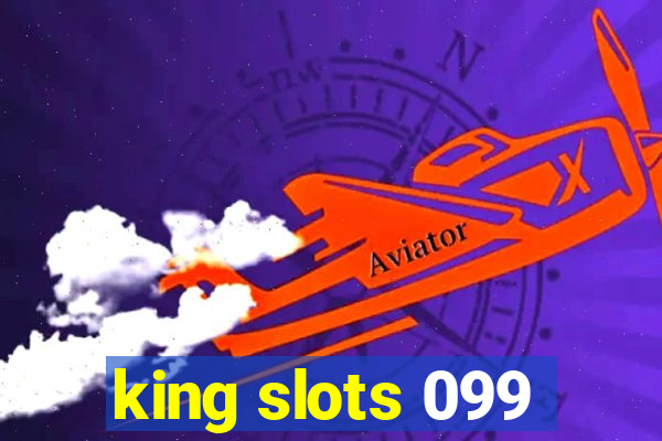 king slots 099