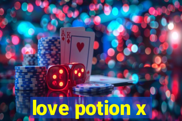 love potion x