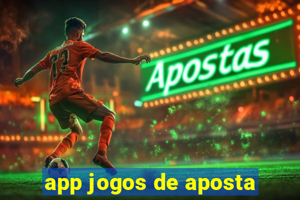 app jogos de aposta