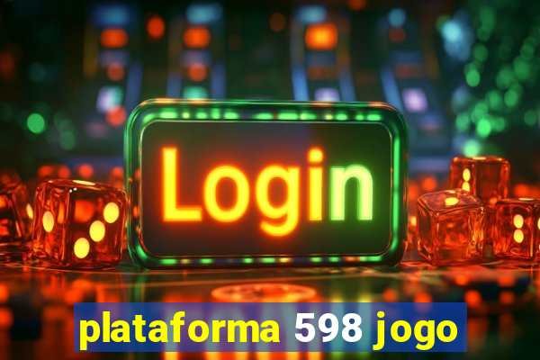 plataforma 598 jogo