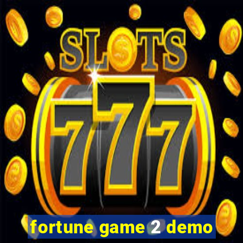 fortune game 2 demo