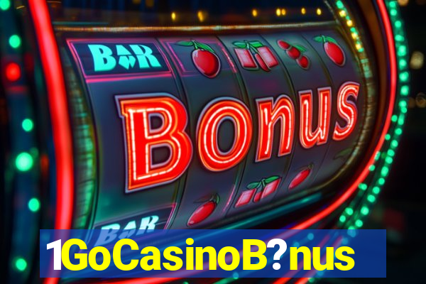 1GoCasinoB?nus