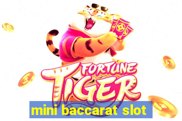 mini baccarat slot