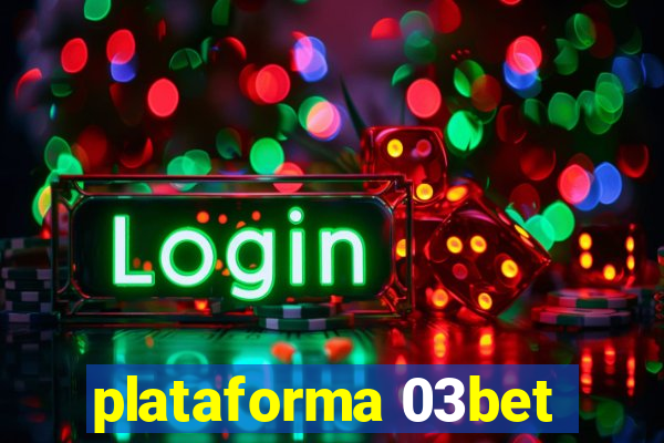 plataforma 03bet