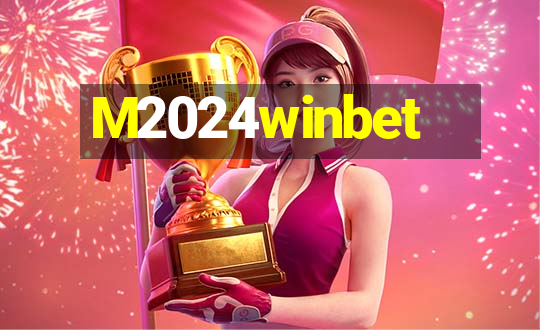 M2024winbet