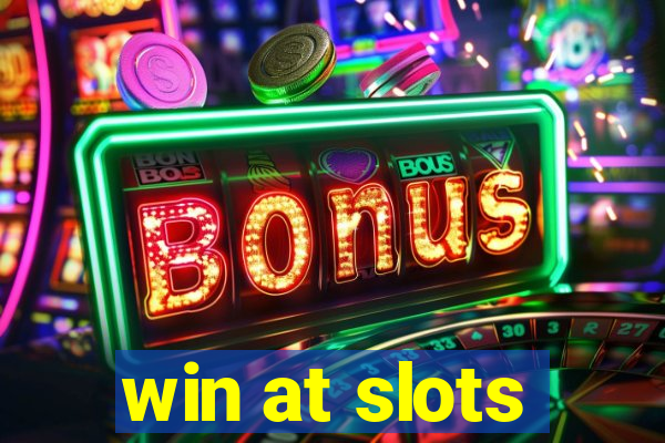 win at slots