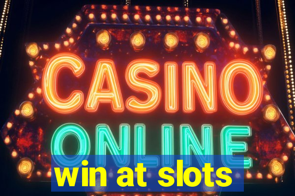 win at slots