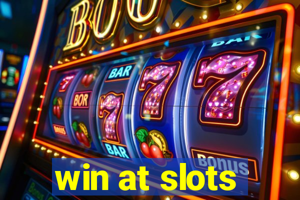 win at slots