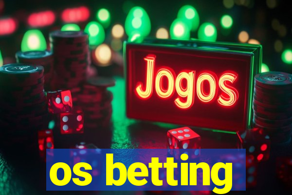 os betting