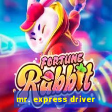 mr. express driver