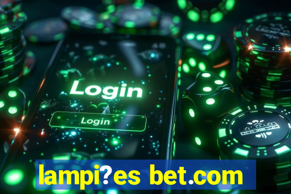 lampi?es bet.com