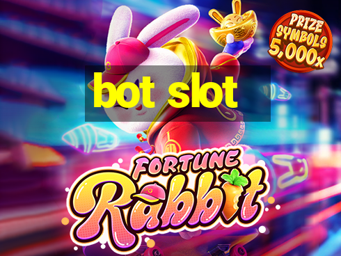 bot slot