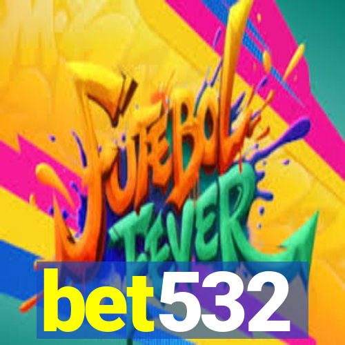 bet532