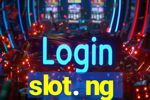 slot. ng