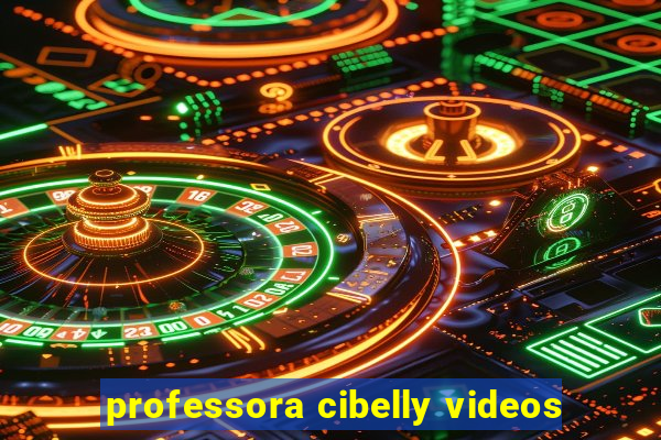 professora cibelly videos