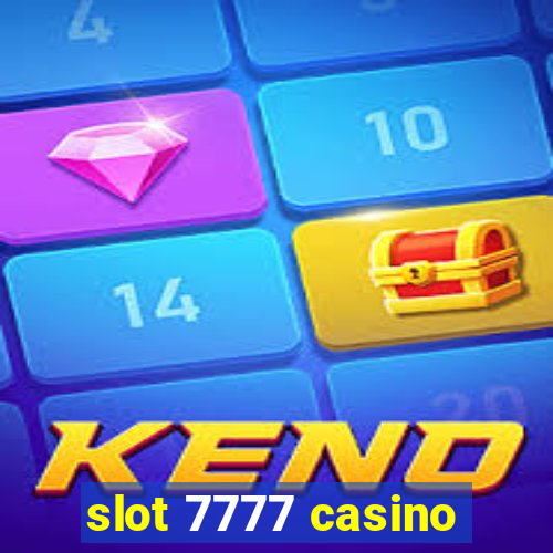 slot 7777 casino