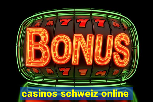 casinos schweiz online