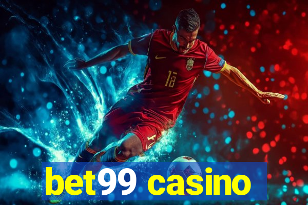 bet99 casino