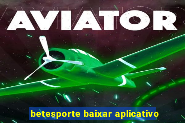 betesporte baixar aplicativo