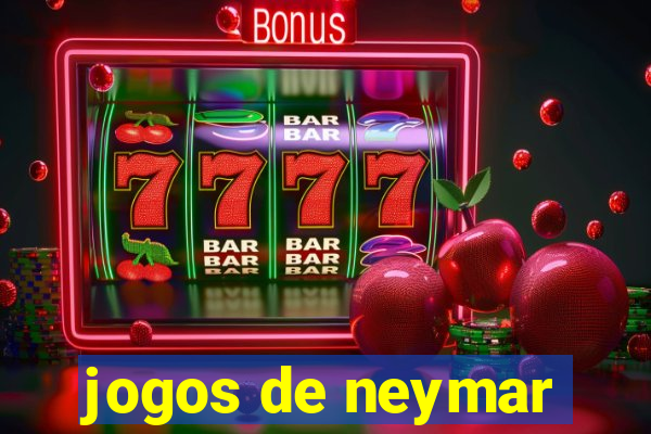 jogos de neymar