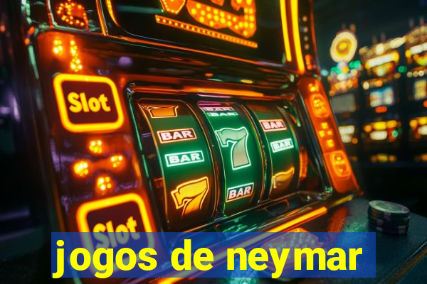 jogos de neymar