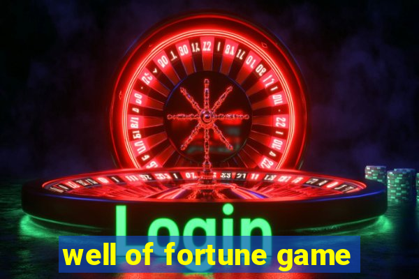 well of fortune game