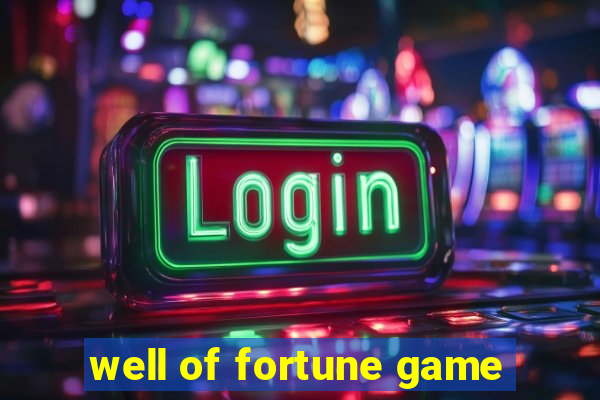 well of fortune game