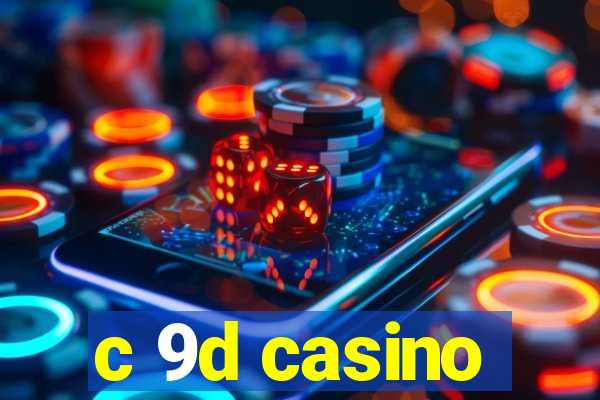 c 9d casino