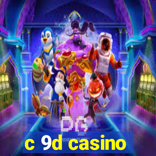 c 9d casino