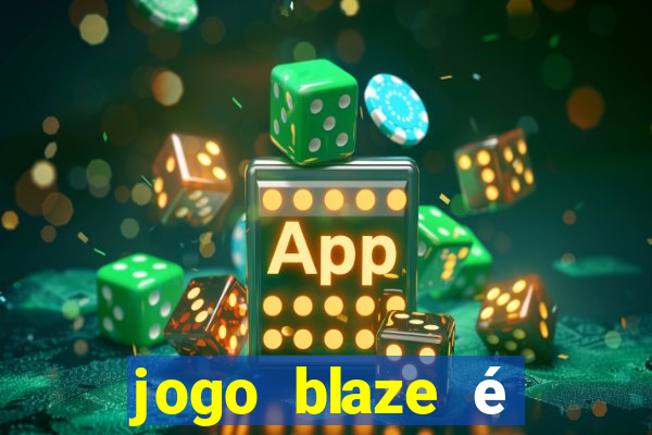 jogo blaze é legal no brasil