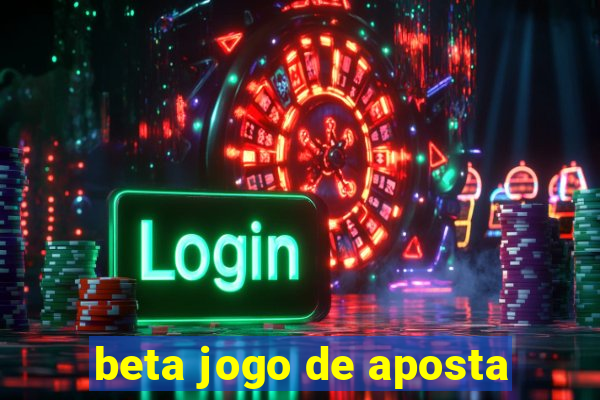 beta jogo de aposta