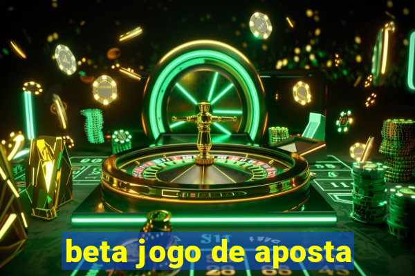 beta jogo de aposta