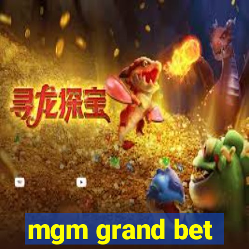 mgm grand bet