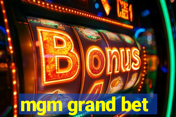 mgm grand bet