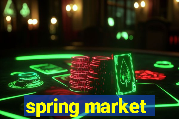 spring market