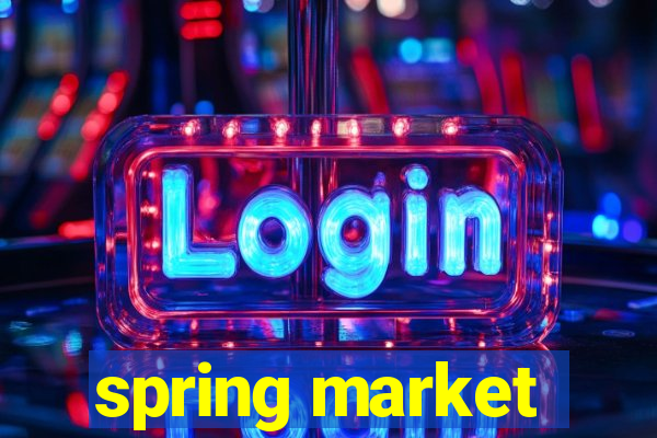 spring market