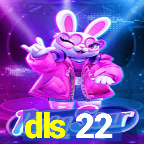 dls 22