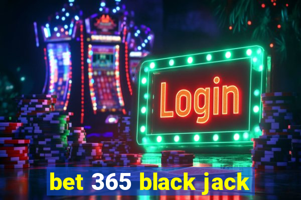 bet 365 black jack